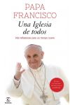 Una Iglesia de Todos. Mis Reflexiones Para un Tiempo Nuevo