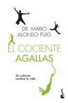 El Cociente Agallas. Sé Valiente. Cambia Tu Vida