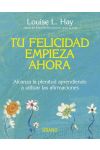 Tu Felicidad Empieza Ahora