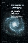 La Teoría del Todo. el Origen y el Destino del Universo
