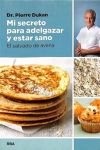 Mi Secreto Para Adelgazar y Estar Sano. el Salvado de Avena