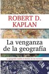 La Venganza de la Geografía. la Geografía Cambia el Destino de las Naciones