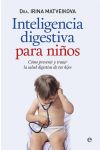 Inteligencia Digestiva Para Niños. Cómo Prevenir y Tratar la Salud Digestiva de Tus Hijos