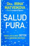 Salud Pura. Todas las Claves Detox de la Medicina Holística