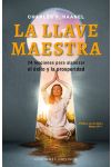 La Llave Maestra. 25 Lecciones Para Alcanzar el Éxito y la Prosperidad