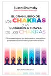 El gran libro de los Chakras y la curación a través de los Chakras