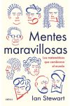 Mentes Maravillosas. los Matemáticos que Cambiaron el Mundo