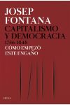 Capitalismo y Democracia 1756 - 1848. Cómo Empezó Este Engaño