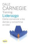 Liderazgo. Cómo Convencer a los Demás y Convertirse en Líder
