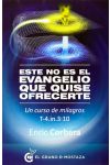 Este No Es el Evangelio que Quise Ofrecerte