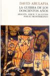 La Guerra de los Doscientos Años. Aragón. Anjou y la Lucha Por el Mediterráneo