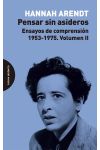 Pensar Sin Asideros. Ensayos de Comprensión 1953-1975. Vol. Ii