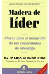 Madera de Líder. Claves Para el Desarrollo de las Capacidades de Liderazgo