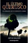 El Último Querusco. el Germano que Se Enfrentó a Roma