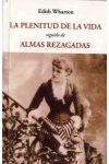 La plenitud de la vida / Almas rezagadas