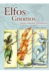 Elfos. Gnómos y Otras Criaturas Fantásticas
