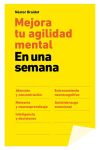 Mejora Tu Agilidad Mental. en una Semana