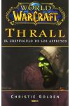 World Of Warcraft. Thrall el Crepúsculo de los Aspectos