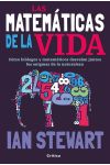 Las Matemáticas de la Vida. como Biólogos y Matemáticos Desvelan Juntos los Enigmas de la Naturaleza