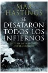 Se Desataron Todos los Infiernos. Historia de la Segunda Guerra Mundial