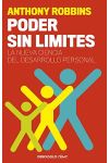 Poder Sin Límites. la Nueva Ciencia del Desarrollo Personal