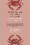 El Emperador de Todos los Males. una Biografía del Cáncer