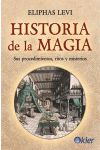 Historia de la Magia. Sus Procedimientos . Ritos y Misterios