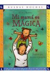 Mi Mamá Es Mágica