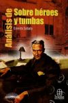 Análisis de Sobre Héroes y Tumbas