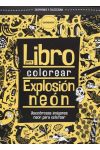 Libro Para Colorear: Explosión Neón