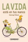 La Vida Está en Tus Manos