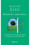 Sabiduría Emocional. un Reencuentro con las Fuentes Naturales del Bienestar y la Salud Emocional