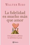 La Fidelidad Es Mucho Más que Amor
