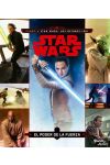 Star Wars. Rumbo a Star Wars: los Últimos Jedi. El Poder de la Fuerza