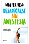 Desapegarse Sin Anestesia