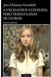 A veces estoy contenta, pero tengo ganas de llorar
