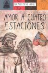 Amor a Cuatro Estaciones. el Diario de una Ilusión