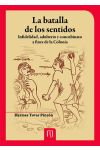 La Batalla de los Sentidos. Infidelidad. Adulterio y Concubinato a Fines de la Colonia