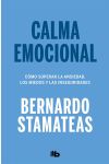 Calma Emocional. Cómo Superar la Ansiedad. los Miedos y las Inseguridades