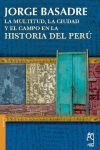 La Multitud. la Ciudad y el Campo en la Historia del Perú