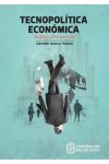 Tecnopolítica Económica. Análisis y Propuestas