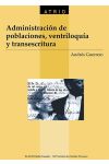 Administración de Poblaciones. Ventriloquía y Transescritura