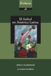 Historia Mínima del Futbol en América Latina