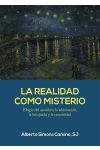 LA REALIDAD COMO MISTERIO. ELOGIO DEL ASOMBRO. LA ADMIRACION. LA BUSQUEDA Y LA C