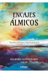 Encajes álmicos. Noches oscuras y días luminosos