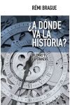 ¿A Dónde Va la Historia? Dilemas y Esperanzas