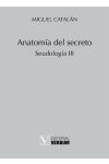 Anatomía del Secreto. Seudología Iii