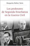 Los Profesores de Segunda Enseñanza en la Guerra Civil