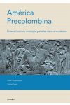 América Precolombina. Síntesis Histórica, Antología y Análisis de Su Arte Plástico