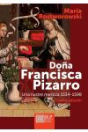 Doña Francisca Pizarro. Una Ilustre Mestiza 1534-1598